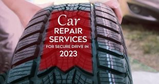 Excellent Car Repair Services for Secure Drive in 2023
