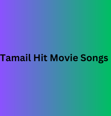 Tamil hit Movie Songs