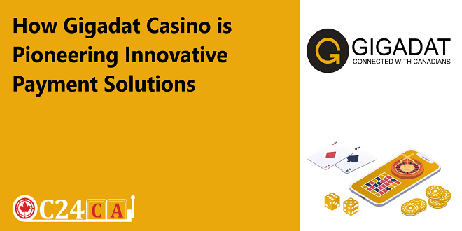 How Gigadat Casino is Pioneering Innovative Payment Solutions